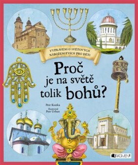 Proč je na světě tolik bohů?
