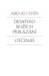 Desatero Božích přikázání, Otčenáš Abd-ru-shin