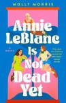 Annie LeBlanc Is Not Dead Yet - Molly Morris