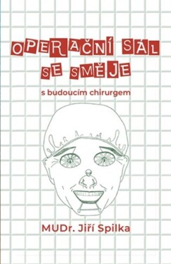 Operační sál se směje – s budoucím chirurgem