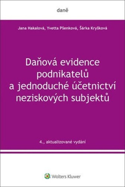 Daňová evidence podnikatelů a jednoduché účetnictví neziskových subjektů - Jana Hakalová