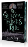 The Betrayal of Thomas True - Elisabeth Ioanna Westonia