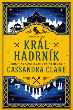 Král Hadrník - Kroniky Castellane 2 (limitovaná edice) - Cassandra Clare