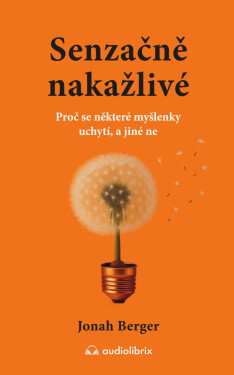 Senzačně nakažlivé - Jonah Berger
