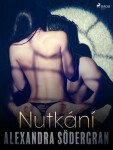 Nutkání - Krátká erotická povídka - Alexandra Södergran
