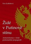 Židé Putinově stínu Věra Tydlitátová