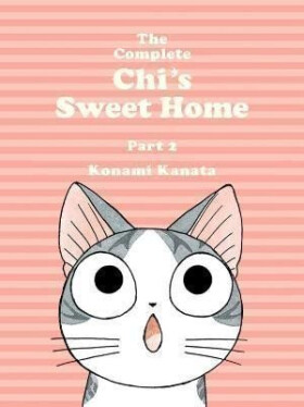 The Complete Chi´s Sweet Home 2 - Kanata Konami