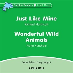 Dolphin Readers 3 Just Like Mine / Wonderful Wild Animals Audio CD - Richard Northcott