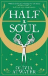 Half a Soul - Olivia Atwater