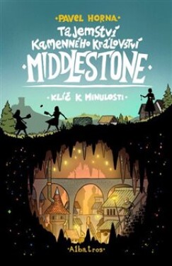 Tajemství kamenného království Middlestone: Klíč minulosti Pavel Horna