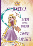 Na vlásku - Sprievodca svetom odvážnej, tvorivej a zábavnej Rapunzel - Kolektiv