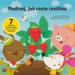 Podívej, jak roste rostlina | Helena Haraštová