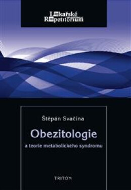 Obezitologie a teorie metabolického syndromu - Štěpán Svačina