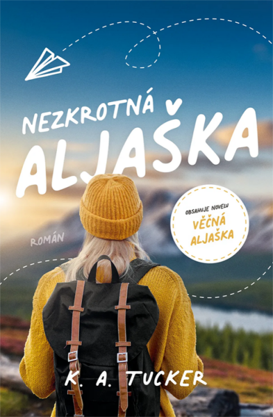 Nezkrotná Aljaška - K. A. Tuckerová