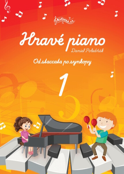 Hravé piano 1 - Od staccata po synkopy - Daniel Poledňák