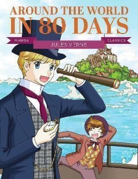 Manga Classics: Around the World in 80 Days - Jules Verne