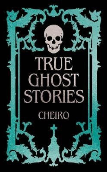 True Ghost Stories - Cheiro