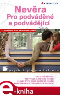 Nevěra. Pro podváděné a podvádějící, 2., rozšířené a aktualizované vydání - Petr Šmolka e-kniha