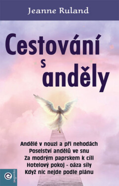 Cestování s anděly - Jeanne Rulandová