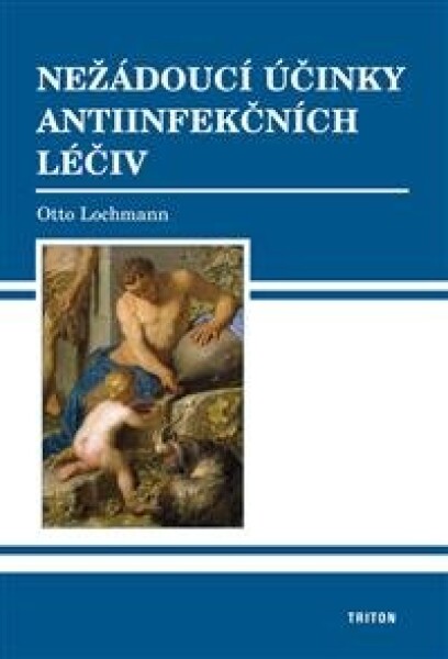 Nežádoucí účinky antiinfekčních léčiv - Otto Lochmann