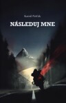 Následuj mne Kamil Pešťák