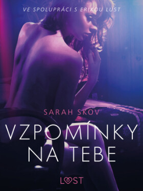 Vzpomínky na tebe – Erotická povídka - Sarah Skov - e-kniha