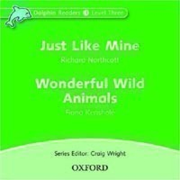 Dolphin Readers 3 Just Like Mine / Wonderful Wild Animals Audio CD - Richard Northcott