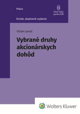 Vybrané druhy akcionárskych dohôd - Viliam Janáč