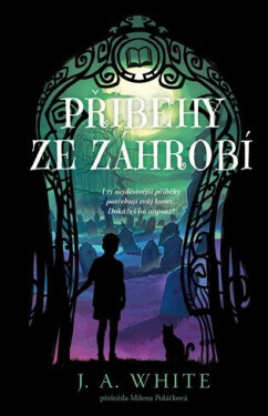 Příběhy ze záhrobí - J. A. White