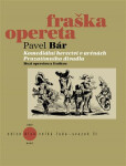 Komediální herectví v arénách Prozatímního divadla - Mezi operetou a fraškou - Pavel Bár