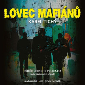 Lovec mafiánů - Karel Tichý - audiokniha