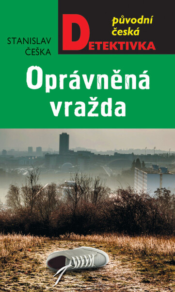 Oprávněná vražda - Stanislav Češka
