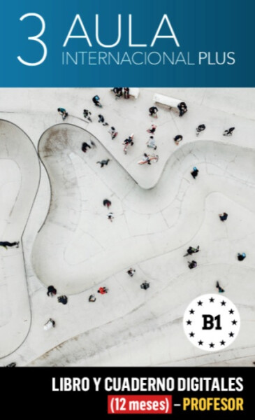 Aula internacional Plus 3 (B1) – Libro/Cuaderno digitales – Profesor (12 měsíců)