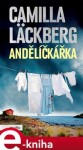 Andělíčkářka - Camilla Läckberg e-kniha