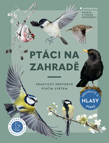 Ptáci na zahradě - Praktický průvodce ptačím světem - Heckerová Katrin, Hecker Frank