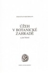 Úžeh v botanické zahradě a jiné básně - Sebastian Reichmann