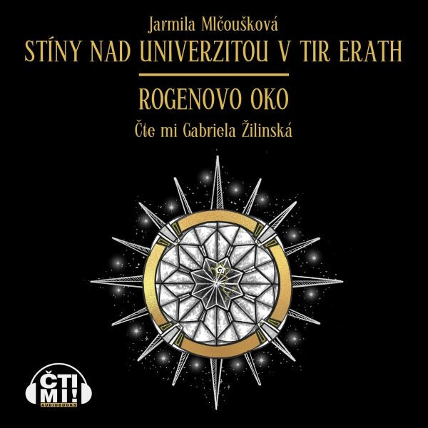 Stíny nad Univerzitou v Tir Erath – Rogenovo oko - Jarmila Mlčoušková - audiokniha