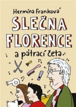 Slečna Florence pátrací četa Hermína Franková