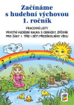 Začínáme s hudební výchovou (pracovní listy) - pro 1. ročník ZŠ, 2. vydání