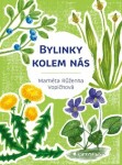 Bylinky kolem nás - Markéta Růženka Vopičková - e-kniha