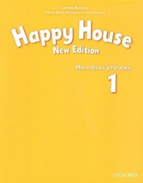 Happy House New Edition Metodická příručka Lorena Roberts