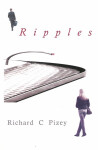 Ripples - Richard C Pizey