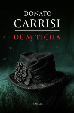 Dům ticha - Donato Carrisi