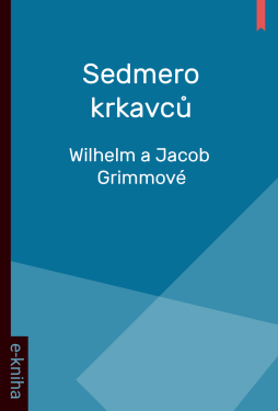 Sedmero krkavců - Wilhelm a Jacob Grimmové