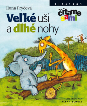 Veľké uši a dlhé nohy - Ilona Fryčová
