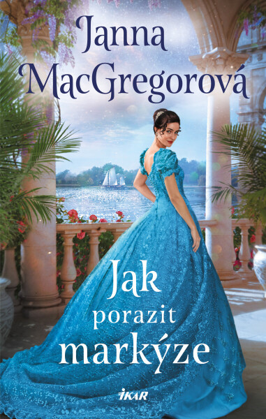 Jak porazit markýze - Janna MacGregorová