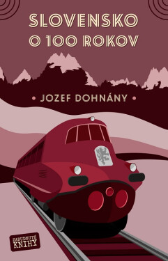 Aké bude Slovensko o sto rokov - Jozef Dohnány