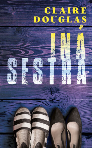 Iná sestra - Claire Douglas