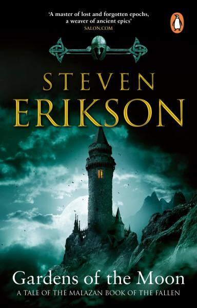 Gardens Of The Moon: (Malazan Book Of The Fallen 1) - Steven Erikson