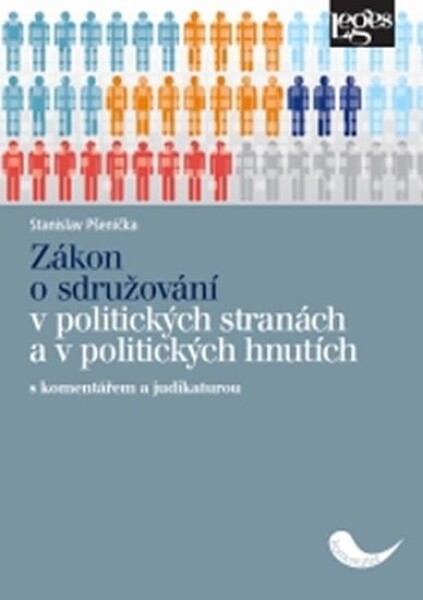 Zákon o sdružování v politických stranách a v politických hnutích s komentářem a judikaturou - Stanislav Pšenička